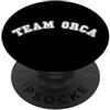 Team Orca - Love & Support Killer Whale Team Orca - Divertente Yacht Barca Proteggere Orcanize Compagno Gladis PopSockets PopGrip Adesivo