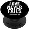 Bible Scripture 1 Corinthians 13:8 Appar L'amore non manca mai la Bibbia Versetto 1 Corinzi 13:8 PopSockets PopGrip Adesivo