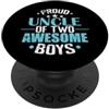 two nephews uncle pride awesome boys fam Orgoglioso zio di due ragazzi fantastici PopSockets PopGrip Adesivo