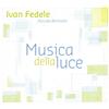 Pascale Berthelot Ivan Fedele: Musica Della Luce (CD)