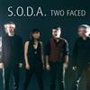 S.O.d.a. Two Faced (CD)
