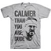 The Big Lebowski Licenza Ufficiale Lebowski Calmer Than You Are Dude Maglietta Uomo Mezze Maniche (Heather Grigio), Medium