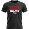 DND DI D'ANDOLFO CIRO T-Shirt Maglia Nera Milano Siamo Noi per Veri Tifosi milanisti, Stampata Direttamente su Tessuto Taglie da Uomo (M)