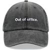 Cap Base Out of Office.Berretto da baseball vintage lavato unisex dad hat a basso profilo regolabile, Nero , Einheitsgröße