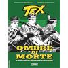 Sergio Bonelli Editore Tex. Ombre di morte. Ediz. 2026