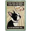 TRITXIY Regalo per gli amanti dei Boston Terrier Every Meal You Make Coffee Shop, decorazione da parete con cane, divertente cartello in metallo decorazione da parete per bar grotta delle persone, 20