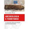 Youcanprint Archeologia e territorio. La componente culturale del paesaggio in un'area del basso Salento