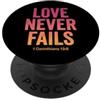 Bible Scripture 1 Corinthians 13:8 Appar L'amore non manca mai la Bibbia Versetto 1 Corinzi 13:8 PopSockets PopGrip Adesivo