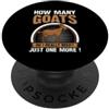 How Many Goats Do I Really Need? Just On Di quante capre ho davvero bisogno? Ancora una sola! PopSockets PopGrip Adesivo