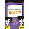 For Dummies Building Your Own Robots: Design and Build Your First Robot!