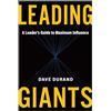 Matt Holt Books Leading Giants: A Leader's Guide to Maximum Influence