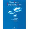 Edizioni Mediterranee Pensieri per vivere. Itinerario di evoluzione interiore