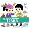 Chiara Edizioni Il pianeta Terra. L'enciclopedia dei piccoli. Con adesivi. Ediz. illustrata