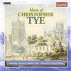 Christopher Tye Music Of... (Brown, Cambridge University Chamber Choir) Album