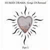 Human Drama Human Drama - Songs Of Betrayal, Part 1 (CD)