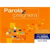 Parola e preghiera. Marzo 2026