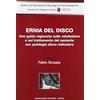 marrapese editore Ernia del disco. Una guida ragionata sulla valutazione e sul trattamento del paziente con patologia disco-radicolare