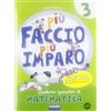 Fabbri Più faccio più imparo! Matematica. Per la 3ª classe elementare
