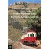 Geko Storia illustrata della Ferrovia Genova-Casella. La ferrovia delle tre valli tra mare e monti. Ediz. illustrata