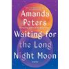 Amanda Peters Waiting for the Long Night Moon (Tascabile)