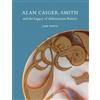 Jane White Alan Caiger-Smith and the Legacy of the Aldermaston Potte (Tascabile)