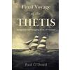 Paul O'Dowd Final Voyage of the Thetis (Tascabile)