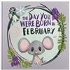 Lucy Tapper The Day You Were Born In February. . . (Copertina rigida)