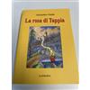 La rosa di Tappia - Alessandro Chiello - 2019