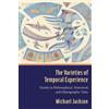 Michael D. Jackson The Varieties of Temporal Experience (Copertina rigida)