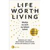 Ryan McAnnally- Life Worth Living - Wofür es sich zu leben lohnt: Ei (Tascabile)