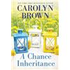 Carolyn Brown A Chance Inheritance (Tascabile)