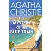 William Morrow The Mystery of the Blue Train: A Hercule Poirot Mystery: The Official Authorized Edition