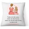 AL PRODUCTION Cuscino Personalizzato con Frase per Mamma "TUTTO CIO' CHE SONO LO DEVO A TE" 40x40 cm con Fodera e Imbottitura per Divano e Letto - Idee Regalo Donna Compleanno - Made in Italy