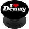 LOVE OF DENNY HEART NAME APPAREL I LOVE CUORE DENNY NOME SU UNA TEE PopSockets PopGrip Adesivo