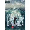 Santelli Il modello per la leadership dinamica. Tra il dire e il fare, c'è di mezzo il mare