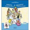 Venite... è pronto!