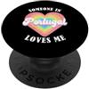 Someone Loves Me In Portugal Love PT Cou Qualcuno in Portogallo mi ama Orgoglioso Portogallo portoghese PopSockets PopGrip Adesivo