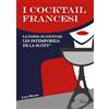 SANDIT Libri I cocktail francesi. La guida ai cocktail Les Intemporels de La Scott®