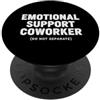 Minimalist Workplace Humor Humorous Detto divertente Supporto emotivo Collaboratore Sarcastico PopSockets PopGrip Adesivo