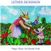 Luther Dickinson Magic Music for Family Folk (Vinyl LP) 12" Album