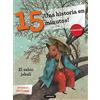 Ediciones del Laberinto S. L ¡Una historia en 15 minutos! El sabio jabalí: 5