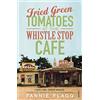 Random UK Fried Green Tomatoes At The Whistle Stop Cafe [Lingua inglese]