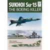 Yefim Gordon Flight Craft 5: Sukhoi Su-15: The 'Boeing Killer' (Tascabile)