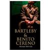 Herman Melville Bartleby & Benito Cereno (Tascabile)