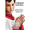 Bimby Macbs Pau TRADITIONAL LATIN MASS A Pious Guide For Altar Serve (Tascabile)
