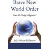 Jack Nelson-Pallmeyer Brave New World Order (Tascabile)