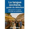 Joan Malric La langue occitane, guide du débutant (Tascabile)
