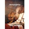 John Milton Areopagitica (Tascabile)
