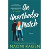Naomi Ragen An Unorthodox Match (Tascabile)