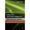 Rupert Cook Selling Your Technology Company for Maximum Value (Tascabile)